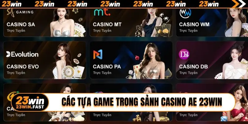 Các tựa game trong sảnh casino AE 23WIN