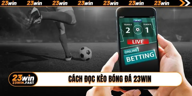 cach doc keo bong da 23win