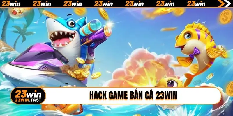 hack game ban ca 23win