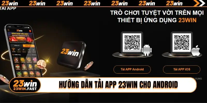 Hướng dẫn tải app 23WIN cho Android