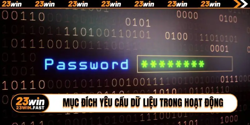 Mục đích yêu cầu dữ liệu trong hoạt động