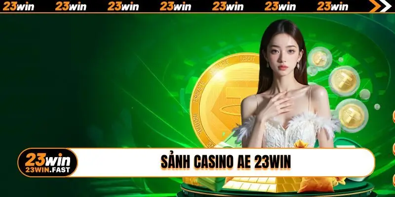 Sảnh casino AE 23WIN