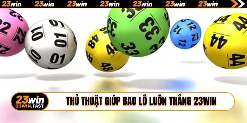Nguyên tắc giúp bao lô luôn thắng 23WIN